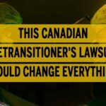 Alberta’s Shocking Gender Treatment Ban This Canadian detransitioner's lawsuit could change everything